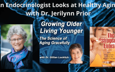 086 Dr.Jerilynn Prior: An Endocrinologist Looks at Healthy Aging