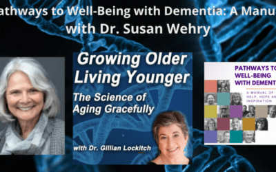 094 Dr. Susan Wehry. Pathways to Wellbeing with Dementia – A Manual