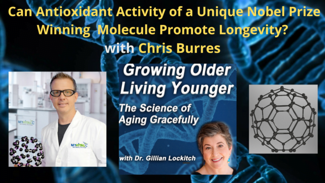 112 Chris Burres: Can Antioxidant Activity of a Unique Nobel Prize Winning Molecule Promote Longevity