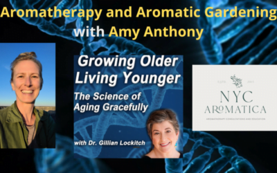 113 Amy Anthony: Aromatherapy and Aromatic Gardening