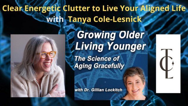 114 Tanya Cole-Lesnick: Clear Energetic Clutter to  Live Your Aligned Life