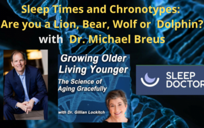 132 Dr. Michael Breus: Sleep Times and Chronotypes: Are You a Lion, Bear, Wolf or Dolphin