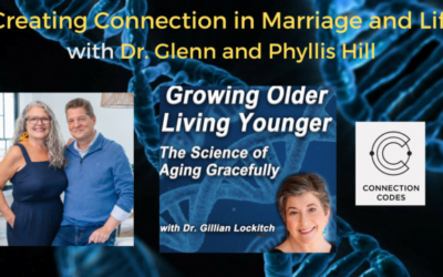 134  Dr. Glenn and Phyllis Hill: Creating Connection in Marriage and Life