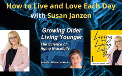 143 Susan Janzen: How to Live and Love Each Day