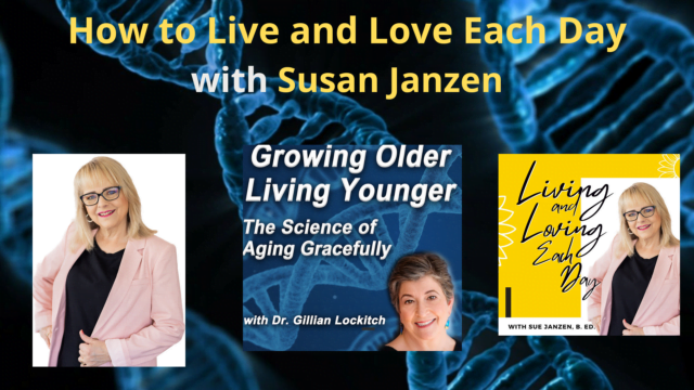 143 Susan Janzen: How to Live and Love Each Day