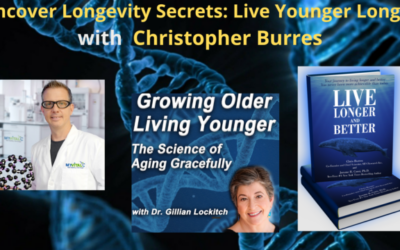 144 Christopher Burres: Uncover Longevity Secrets – Live Younger Longer