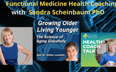 158 Sandra Scheinbaum PhD: Functional Medicine Health Coaching