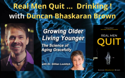 160 Duncan Bhaskaran Brown: Real Men Quit… Drinking!