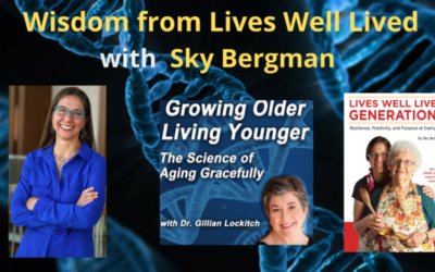 172 Sky Bergman: Wisdom from Lives Well Lived