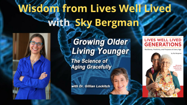 172 Sky Bergman: Wisdom from Lives Well Lived