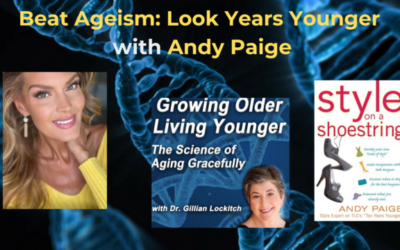 178: Andy Paige: Beat Ageism – Look Years Younger