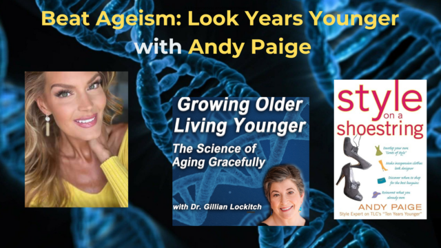 178: Andy Paige: Beat Ageism – Look Years Younger