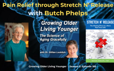 185 Butch Phelps: Pain Relief through Stretch N’ Release