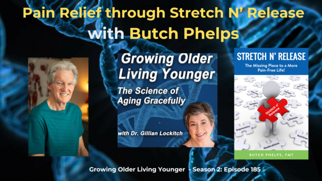 185 Butch Phelps: Pain Relief through Stretch N’ Release