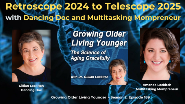 189 Retroscope 2024 to Telescope 2025 with the Dancing Doc and Multitasking Mompreneur