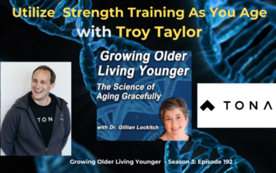 192  Utilize Strength Training As You Age – with Troy Taylor