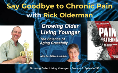 193 Say Goodbye to Chronic Pain – with Rick Olderman