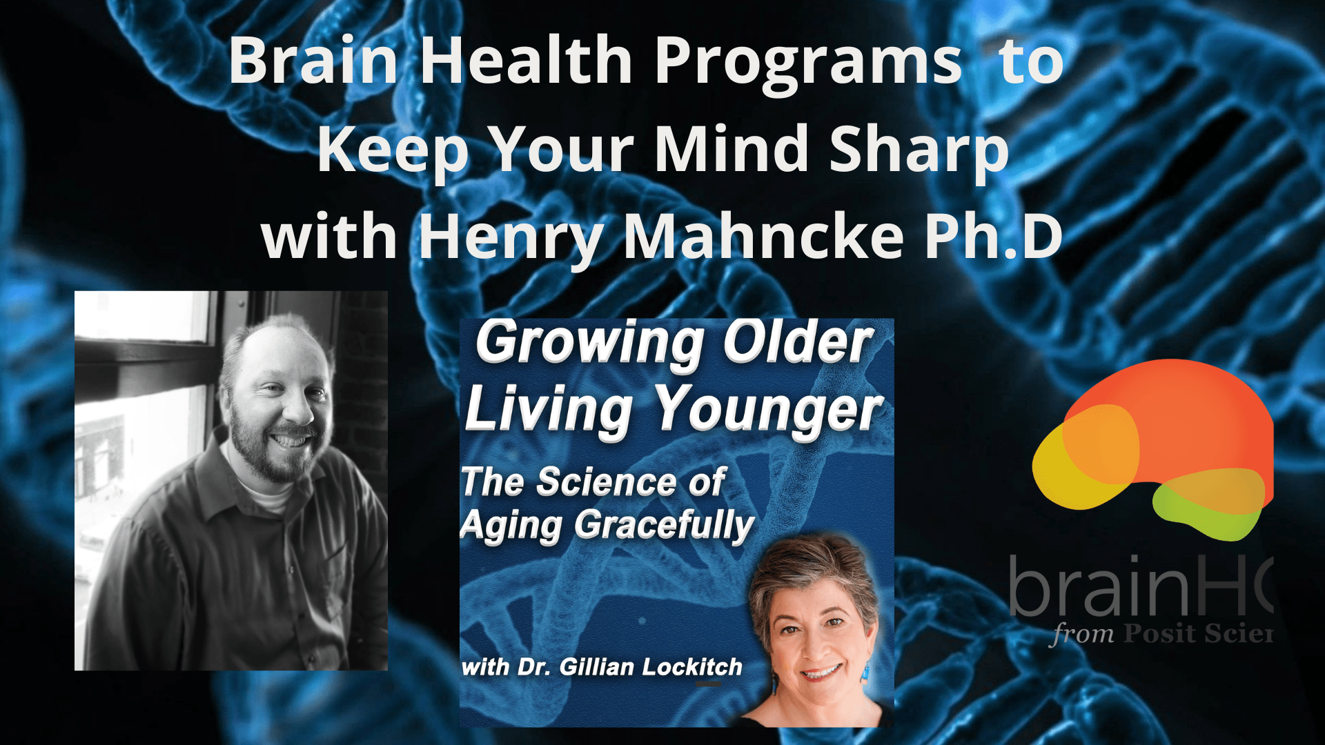 066 Brain Health Programs to Keep Your Mind Sharp with Henry Mahncke Ph ...